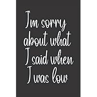 I'm sorry about what I said when I was low: blood pressure log book journal for diabetics women | blood sugar log book for grand-parents
