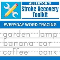 Stroke Recovery Toolkit: Everyday Word Tracing: Print Handwriting Workbook for Adults (Allerton's Stroke Recovery Toolkit)