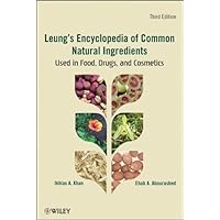 Leung's Encyclopedia of Common Natural Ingredients: Used in Food, Drugs and Cosmetics Leung's Encyclopedia of Common Natural Ingredients: Used in Food, Drugs and Cosmetics Kindle Hardcover