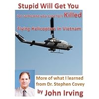 Stupid Will Get You (or Someone You Care For) Killed Stupid Will Get You (or Someone You Care For) Killed Kindle