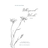 Whispered Words: A Writer Shed Press Poetry Project Whispered Words: A Writer Shed Press Poetry Project Paperback Kindle