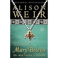 Mary Boleyn: The Mistress of Kings Mary Boleyn: The Mistress of Kings Kindle Paperback Audible Audiobook Hardcover