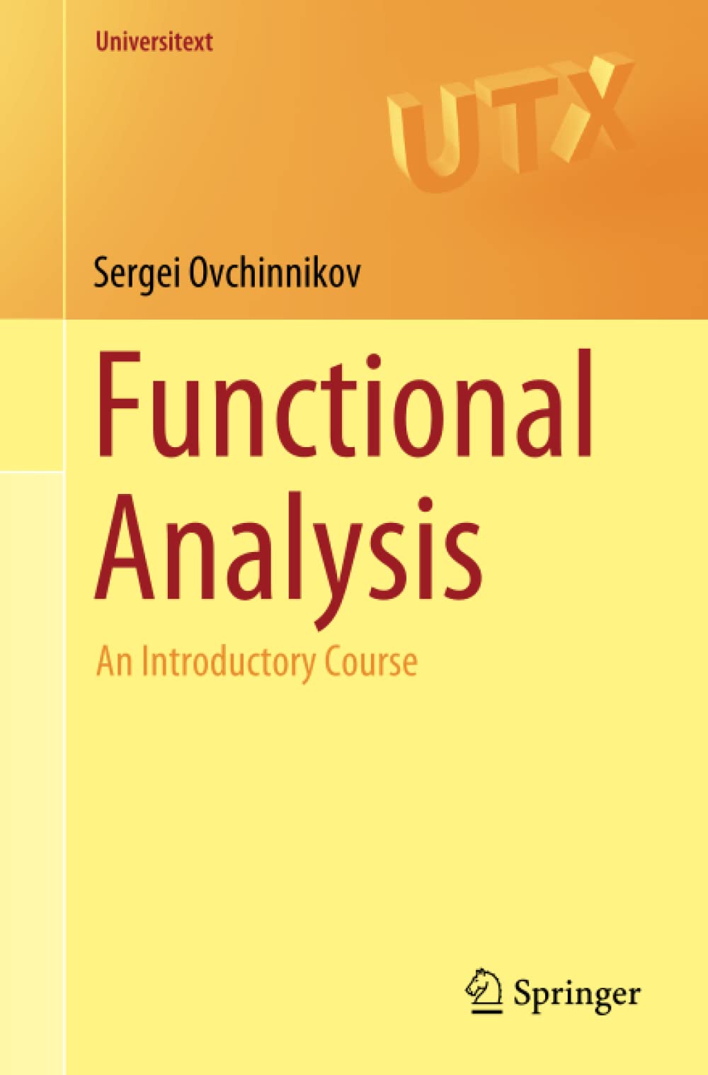 Functional Analysis: An Introductory Course (Universitext)