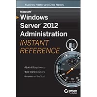 Microsoft Windows Server 2012 Administration Instant Reference Microsoft Windows Server 2012 Administration Instant Reference Kindle Paperback