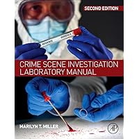 Crime Scene Investigation Laboratory Manual Crime Scene Investigation Laboratory Manual Paperback Kindle Spiral-bound