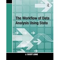 The Workflow of Data Analysis Using Stata The Workflow of Data Analysis Using Stata Paperback Kindle