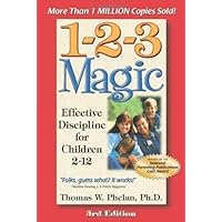 1-2-3 Magic: Effective Discipline for Children 2-12 by Thomas Phelan 3Rev Edition (2003) 1-2-3 Magic: Effective Discipline for Children 2-12 by Thomas Phelan 3Rev Edition (2003) Paperback Audio CD