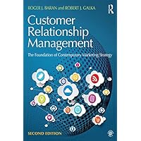 Customer Relationship Management: The Foundation of Contemporary Marketing Strategy Customer Relationship Management: The Foundation of Contemporary Marketing Strategy Kindle Hardcover Paperback