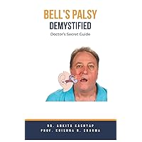 Bell's Palsy Demystified: Doctor's Secret Guide