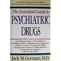 Essential Guide to Psychiatric Drugs Essential Guide to Psychiatric Drugs Hardcover Paperback Mass Market Paperback