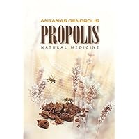 PROPOLIS. NATURAL MEDICINE PROPOLIS. NATURAL MEDICINE Paperback Kindle