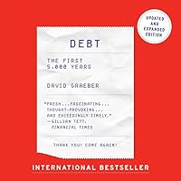 Debt - Updated and Expanded: The First 5,000 Years Debt - Updated and Expanded: The First 5,000 Years Paperback Kindle Audible Audiobook Hardcover Audio CD