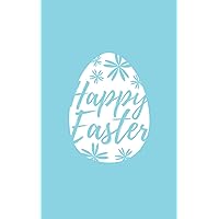 Happy Easter: Pocket size lined minimalist notebook journal, 5 x 8 in, 90 pages. Happy Easter: Pocket size lined minimalist notebook journal, 5 x 8 in, 90 pages. Paperback