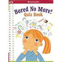 Bored No More: Quizzes and activities to bust boredom in a snap! Bored No More: Quizzes and activities to bust boredom in a snap! Spiral-bound