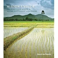 Vision & Voice: Refining Your Vision in Adobe Photoshop Lightroom Vision & Voice: Refining Your Vision in Adobe Photoshop Lightroom Paperback