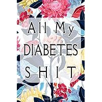 I Manage My Diabetes: Years Diabetes Log Book Blood Glucose Log Book Diabetic Health Journal With Weekly Reviews 108 Page Size 6x9 Inches Matte Cover ... ~ Enough - Monitor # Reversing Good Prints.