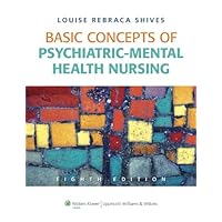 Basic Concepts of Psychiatric-Mental Health Nursing (Basic Concepts of Psychiatric Mental Health Nursing) Basic Concepts of Psychiatric-Mental Health Nursing (Basic Concepts of Psychiatric Mental Health Nursing) eTextbook Paperback