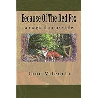 Because Of The Red Fox Because Of The Red Fox Paperback