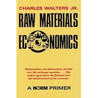 Raw Materials Economics: A NORM Primer Raw Materials Economics: A NORM Primer Paperback