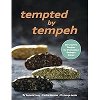 Tempted by Tempeh: 30 Creative Recipes for Fermented Soybean Cakes Tempted by Tempeh: 30 Creative Recipes for Fermented Soybean Cakes Paperback