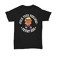 Trump 2020 Shirt for Pro Trump Gifts for Dad Fathers Day Tshirt for Men Fuck Your Feelings Funny F Word T-Shirt