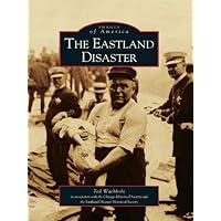 The Eastland Disaster (Images of America)