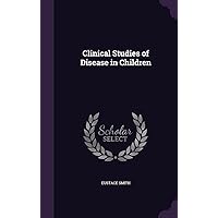 Clinical Studies of Disease in Children Clinical Studies of Disease in Children Hardcover Kindle Paperback