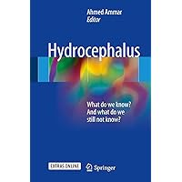 Hydrocephalus: What do we know? And what do we still not know? Hydrocephalus: What do we know? And what do we still not know? Hardcover Kindle Paperback
