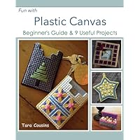 Fun with Plastic Canvas: Beginner's Guide & 9 Useful Projects (Tiger Road Crafts) Fun with Plastic Canvas: Beginner's Guide & 9 Useful Projects (Tiger Road Crafts) Paperback Kindle