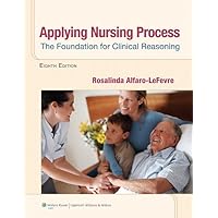 Applying Nursing Process: The Foundation for Clinical Reasoning Applying Nursing Process: The Foundation for Clinical Reasoning Paperback Kindle