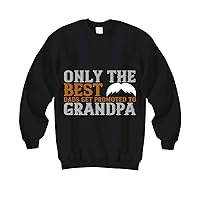 Grandpa Sweatshirt- Only The Best dads get Promoted to Grandpa - Black