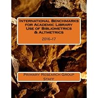 International Benchmarks for Academic Library Use of Bibliometrics & Altmetrics: 2016-17