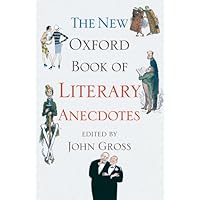 The New Oxford Book of Literary Anecdotes (Oxford Books of Prose & Verse) The New Oxford Book of Literary Anecdotes (Oxford Books of Prose & Verse) Kindle Hardcover Paperback Mass Market Paperback