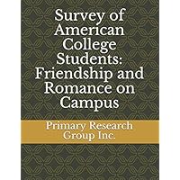 Survey of American College Students: Friendship and Romance on Campus