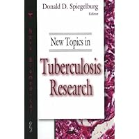 New Topics in Tuberculosis Research New Topics in Tuberculosis Research Hardcover