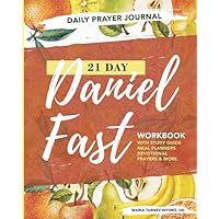21 Day Daniel Fast Workbook and Study Guide: Daily Journal