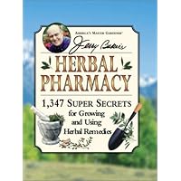 Jerry Baker's Herbal Pharmacy: 1,347 Super Secrets for Growing and Using Herbal Remedies (Jerry Baker Good Health series) Jerry Baker's Herbal Pharmacy: 1,347 Super Secrets for Growing and Using Herbal Remedies (Jerry Baker Good Health series) Hardcover
