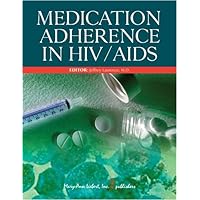 Medication Adherence in HIV/AIDS Medication Adherence in HIV/AIDS Hardcover