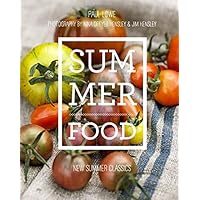Summer Food: New Summer Classics Summer Food: New Summer Classics Hardcover