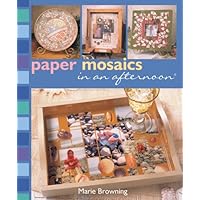 Paper Mosaics in an afternoon Paper Mosaics in an afternoon Hardcover