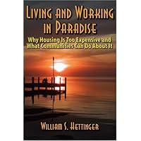 Living and Working in Paradise: Why Housing Is Too Expensive and What Communities Can Do About It