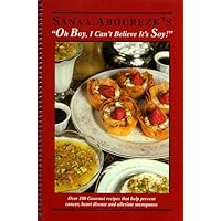 Oh Boy, I Can't Believe It's Soy: Over 100 Gourmet Recipes that Help Prevent Cancer, Heart Disease and Alleviate Menopause Oh Boy, I Can't Believe It's Soy: Over 100 Gourmet Recipes that Help Prevent Cancer, Heart Disease and Alleviate Menopause Spiral-bound