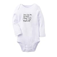 They See Me Strolli' They Hatin Funny Rompers, Newborn Baby Bodysuits, Infant Jumpsuits Outfits, Kids Long Sleeves Clothes