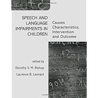 Speech and Language Impairments in Children: Causes, Characteristics, Intervention and Outcome Speech and Language Impairments in Children: Causes, Characteristics, Intervention and Outcome Hardcover Kindle Paperback