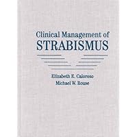 Clinical Management of Strabismus Clinical Management of Strabismus Hardcover Paperback