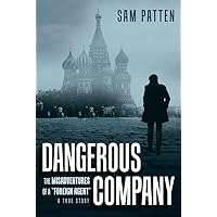 Dangerous Company: The Misadventures of a 