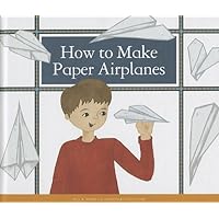 How to Make Paper Airplanes (Make Your Own Fun) How to Make Paper Airplanes (Make Your Own Fun) Library Binding Kindle