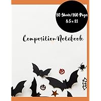Composition Notebook: Halloween Themed Lined Notebook/Journal 8.5 x 11, 160 Designed Pages