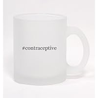 #contraceptive - Hashtag Frosted Glass Coffee Mug 10oz