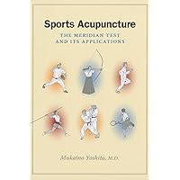 Sports Acupuncture: The Meridian Test and Its Applications Sports Acupuncture: The Meridian Test and Its Applications Paperback